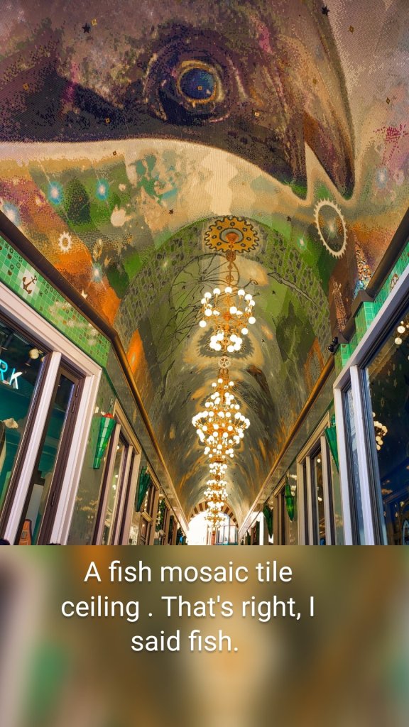 A fish mosaic tile ceiling . That's right, I said fish. 